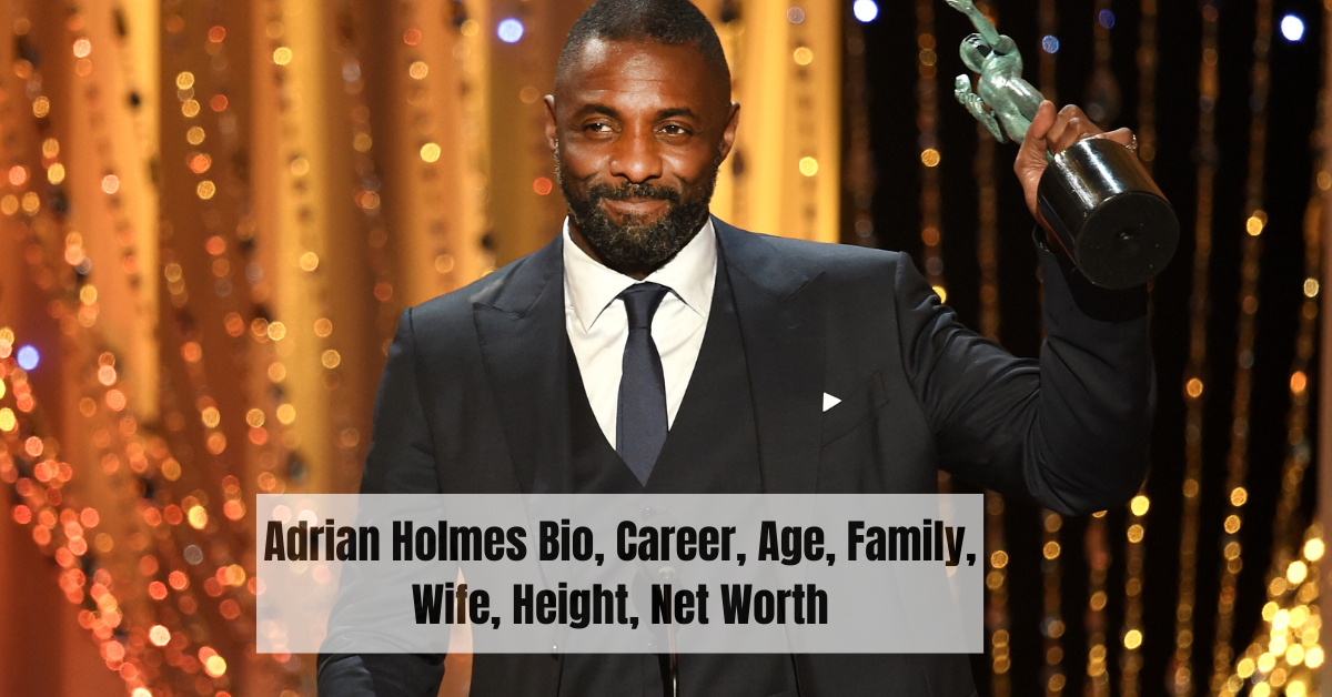 Adrian Holmes Bio, Career, Age, Family, Wife, Height, Net Worth